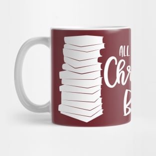 All I Want for Christmas is Books Mug